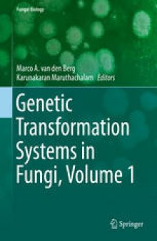 Genetic Transformation Systems in Fungi, Volume 1