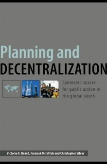 Planning and Decentralization: Contested Space for Public Action in the Global South