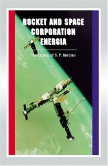 Rocket and Space Corporation Energia: The Legacy of S. P. Korolev