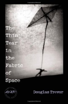 The Thin Tear in the Fabric of Space (Iowa Short Fiction Award)