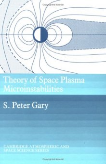 Theory of Space Plasma Microinstabilities (Cambridge Atmospheric and Space Science Series)