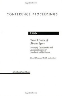Toward Fusion of Air and Space: Surveying Developments and Assessing Choices for Small and Middle Powers
