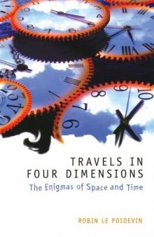 Travels in Four Dimensions: The Enigmas of Space and Time