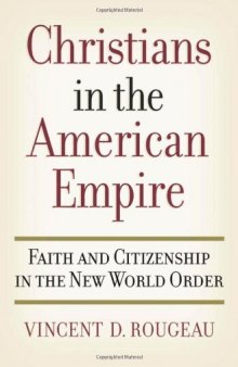 Christians in the American Empire: Faith and Citizenship in the New World Order