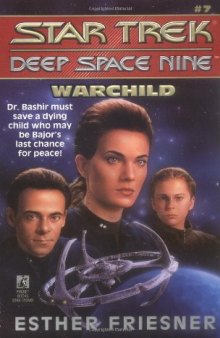 Warchild (Star Trek Deep Space Nine, No 7)