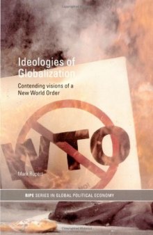 Ideologies of Globalization: Contending Visions of a New World Order (Routledge Ripe Studies in Global Political Economy)
