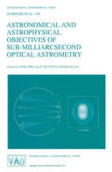 Astronomical and Astrophysical Objectives of Sub-Milliarcsecond Optical Astrometry: Proceedings of the 166th Symposium of the International Astronomical Union, Held in the Hague, The Netherlands, August 15–19, 1994