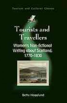 Tourists and travellers : women's non-fictional writing about Scotland, 1770-1830