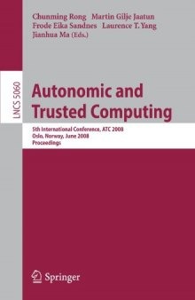 Autonomic and Trusted Computing: 5th International Conference, ATC 2008, Oslo, Norway, June 23-25, 2008 Proceedings