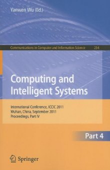 Computing and Intelligent Systems: International Conference, ICCIC 2011, Wuhan, China, September 17-18, 2011. Proceedings, Part IV