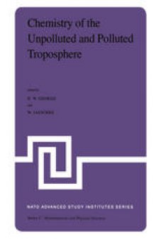 Chemistry of the Unpolluted and Polluted Troposphere: Proceedings of the NATO Advanced Study Institute held on the Island of Corfu, Greece, September 28 – October 10, 1981