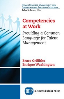 Competencies at work : providing a common language for talent management