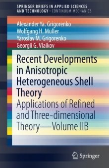 Recent Developments in Anisotropic Heterogeneous Shell Theory: Applications of Refined and Three-dimensional Theory—Volume IIB