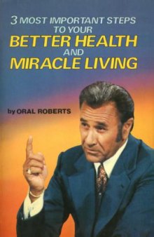 3 most important steps to your better health and miracle living