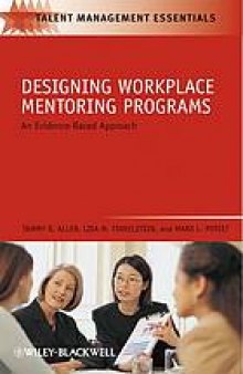 Designing workplace mentoring programs : an evidence-based approach
