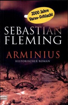 Arminius. Historischer Roman  