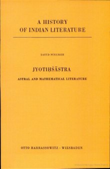 A History of Indian Literature. Vol. VI. Fasc. 4 Jyotiḥsastra astral and mathematical literature  