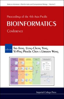 Bioinformatics: Proceedings of the 4th Asia-Pacific Conference, Taipei, Taiwan 13-16 February, 2006 (Series on Advances in Bioinformatics and Computational Biology)