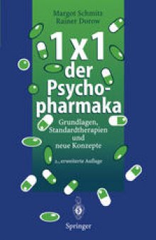 1 × 1 der Psychopharmaka: Grundlagen, Standardtherapien und neue Konzepte