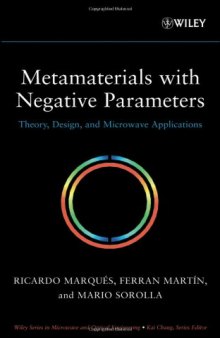 Metamaterials with Negative Parameters: Theory, Design and Microwave Applications (Wiley Series in Microwave and Optical Engineering)