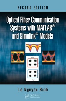 Optical Fiber Communication Systems with MATLAB® and Simulink® Models, Second Edition