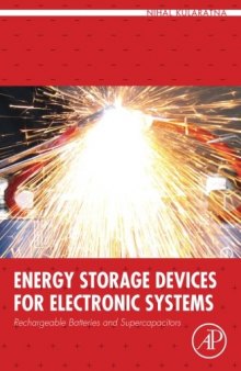 Energy Storage Devices for Electronic Systems: Rechargeable Batteries and Supercapacitors