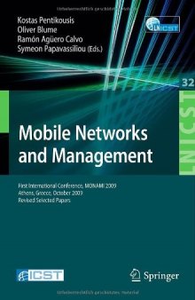 Mobile Networks and Management: First International Conference, MONAMI 2009, Athens, Greece, October 13-14, 2009. Revised Selected Papers