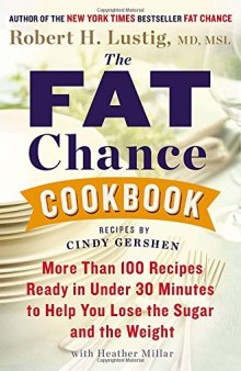 The fat chance cookbook : more than 100 recipes ready in under 30 minutes to help you lose the sugar and the weight