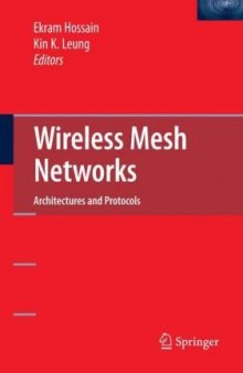 Wireless Mesh Networks: Architectures, Protocols, Services and Applications