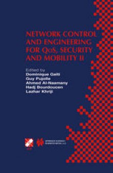 Network Control and Engineering for QoS, Security and Mobility II: IFIP TC6 / WG6.2 & WG6.7 Second International Conference on Network Control and Engineering for QoS, Security and Mobility (Net-Con 2003) October 13–15, 2003, Muscat, Oman