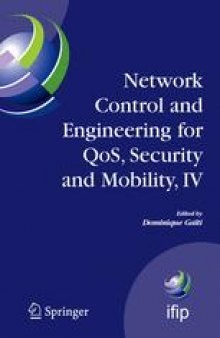 Network Control and Engineering for QoS, Security and Mobility, IV: Fourth IFIP International Conference on Network Control and Engineering for QoS, Security and Mobility, Lannion, France, November 14–18, 2005