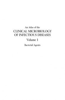 An Atlas of the Clinical Microbiology of Infectious Diseases, Volume 1: Bacterial Agents