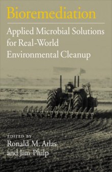 Bioremediation: Applied Microbial Solutions for Real-World Environment Cleanup  