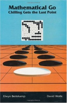 Mathematical Go: Chilling gets the last point (1994)