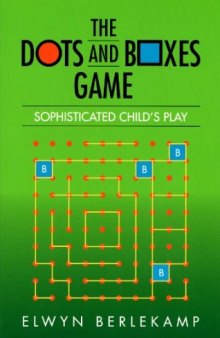 The dots-and-boxes game: sophisticated child's play