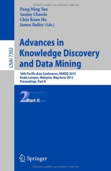Advances in Knowledge Discovery and Data Mining: 16th Pacific-Asia Conference, PAKDD 2012, Kuala Lumpur, Malaysia, May 29 – June 1, 2012, Proceedings, Part II