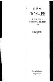 Internal Colonialism: Celtic Fringe in British National Development, 1536-1966 (International Library of Society)