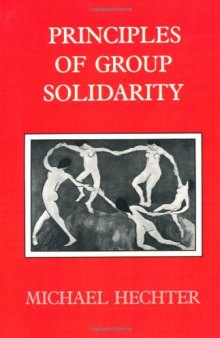 Principles of Group Solidarity (California Series on Social Choice and Political Economy)  