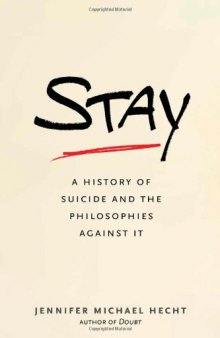 Stay: A History of Suicide and the Philosophies Against It