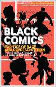 Black comics : politics of race and representation