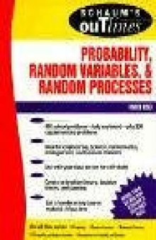 Schaum's Outline of Probability, Random Variables and Random Processes.