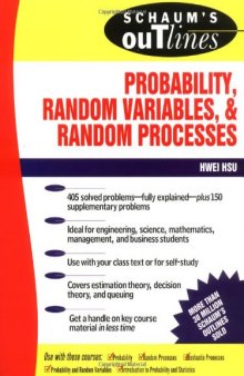 Schaum's Outline of Probability, Random Variables, and Random Processes  