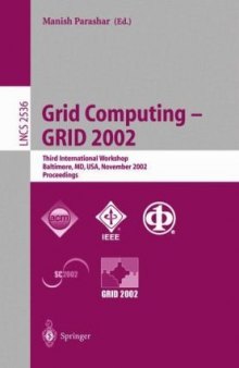 Grid Computing — GRID 2002: Third International Workshop Baltimore, MD, USA, November 18, 2002 Proceedings