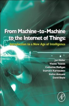 From Machine-To-Machine to the Internet of Things. Introduction to a New Age of Intelligence