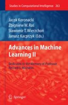 Advances in Machine Learning II: Dedicated to the Memory of Professor Ryszard S.Michalski