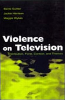 Violence on Television: Distribution, Form, Context, and Themes (Lea's Communication Series)  