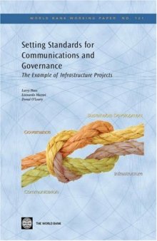 Setting Standards for Communications and Governance: The Example of Infrastructure Projects (World Bank Working Papers)