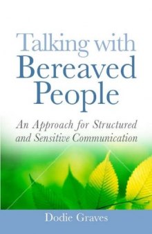Talking With Bereaved People: An Approach for Structured and Sensitive Communication