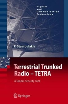 TErrestrial Trunked RAdio - TETRA: A Global Security Tool (Signals and Communication Technology)