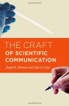 The Craft of Scientific Communication (Chicago Guides to Writing, Editing, and Publishing)